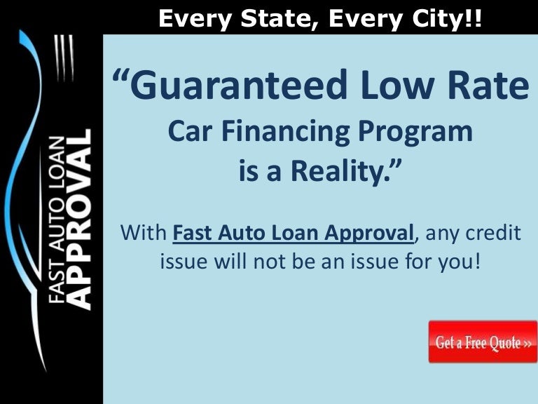 Fast Auto Loan Approval Program Guaranteed Low Rates And Flexible T