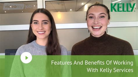 Features And Benefits Of Working With Kelly Services Youtube