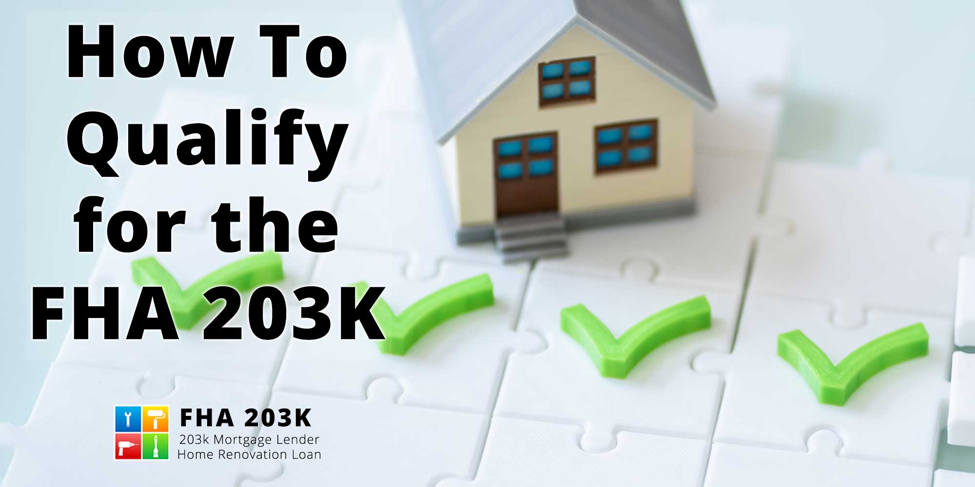 Fha 203K Loan Lender Ready To Easily Qualify