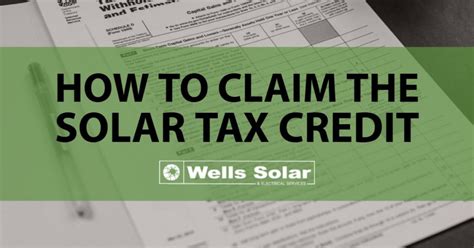 Filing For The Solar Tax Credit Wells Solar