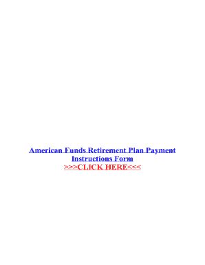 Fillable Online American Funds Retirement Plan Payment Instructions