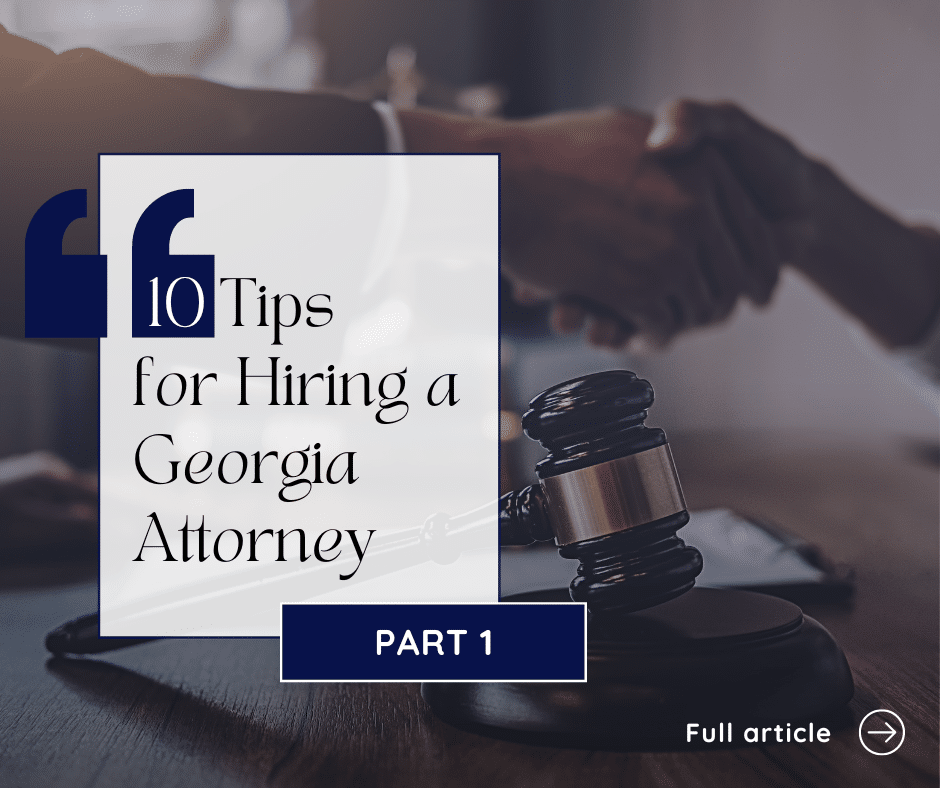 Five More Essential Tips For Hiring A Georgia Attorney