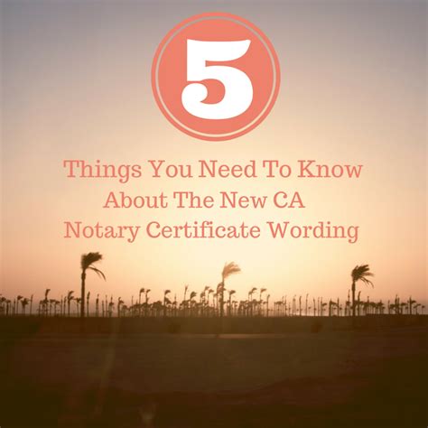 Five Things You Need To Know About The New Ca Notary Certificate