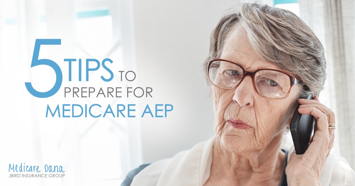 Five Tips To Prepare For Medicare Aep