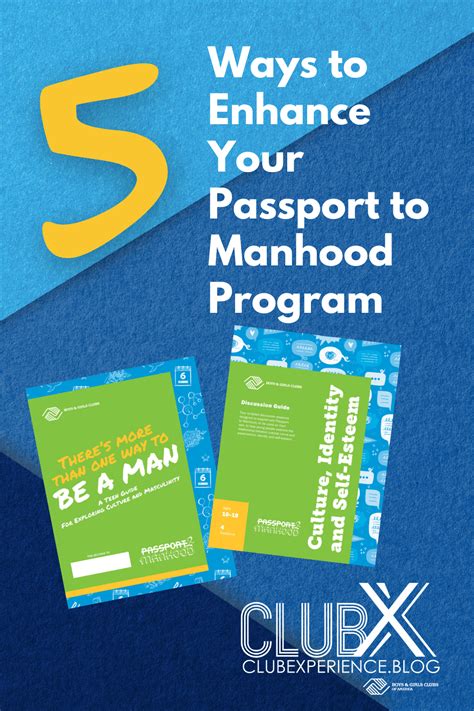 Five Ways To Enhance Your Passport To Manhood Program Club Experience