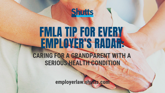 Fmla Tip For Every Employer S Radar Caring For A Grandparent With A