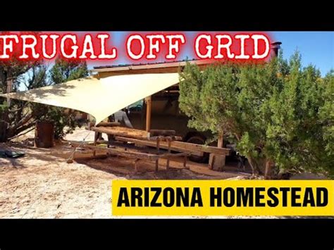 Frugal Off Grid Arizona Homestead Youtube