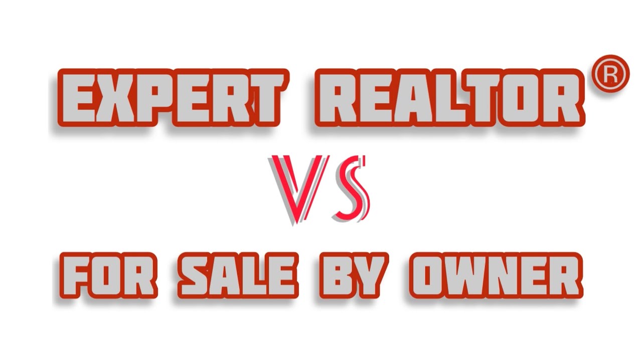 Fsbo Vs Realtor The Pros And Cons Youtube