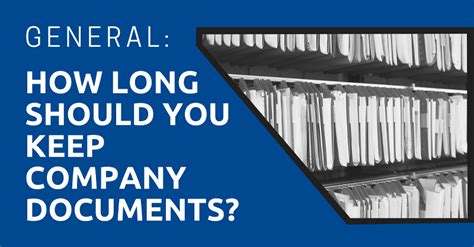 General How Long Should You Keep Company Documents