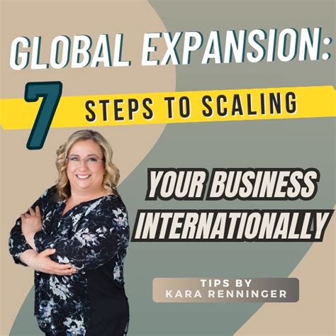 Global Expansion 7 Steps To Scaling Your Business Internationally