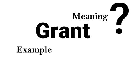 Grant Meaning Example Definition Ewd English Word Dictionary