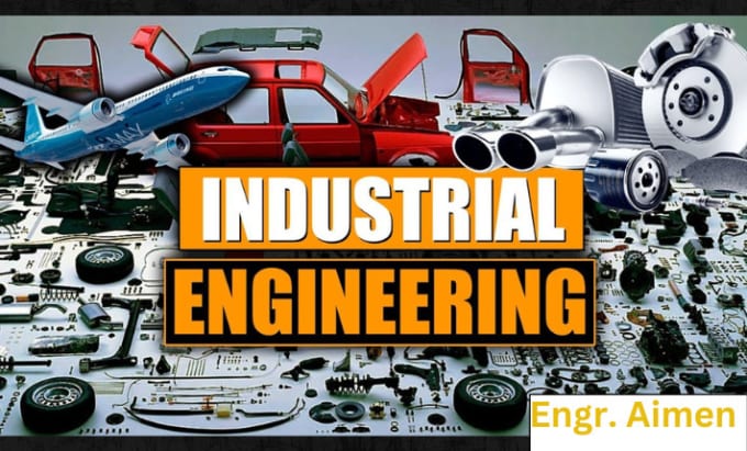 Help In Industrial Engineering Assignments And Projects By Mjamil0323