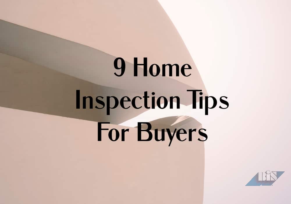 Home Inspection Tips For Buyers Home Inspection Inspect Tips