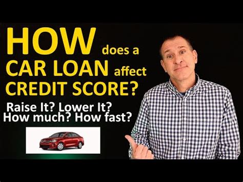 How A Car Loan Affects Credit Score Auto Loans Raise Or Lower Scores