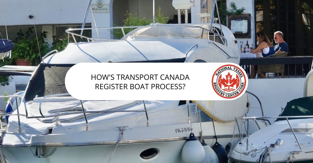 How Amp 39 S The Transport Canada Register Boat Process