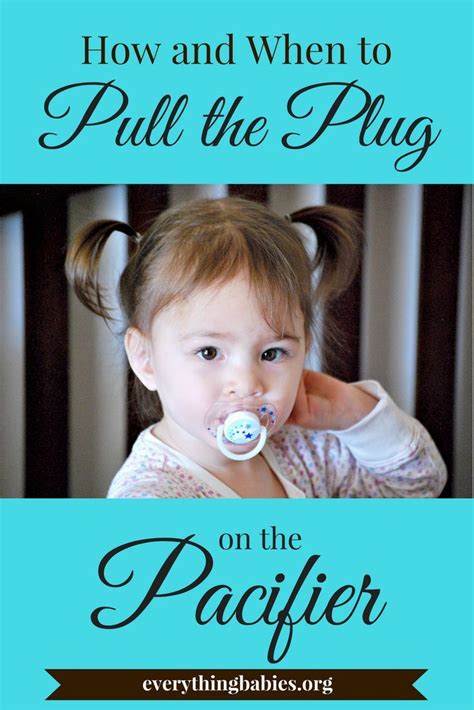 How And When To Pull The Plug On The Pacifier With Images Kids And