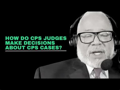 How Do Cps Judges Make Decisions About Cps Cases Youtube