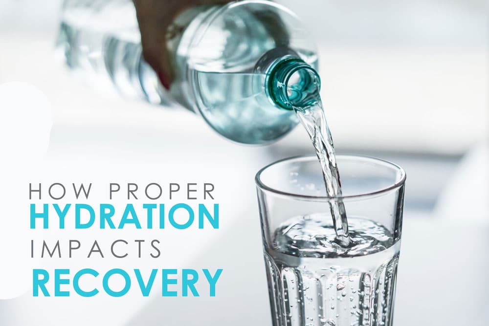 How Hydration Impacts Your Health Performance And Recovery From Injury