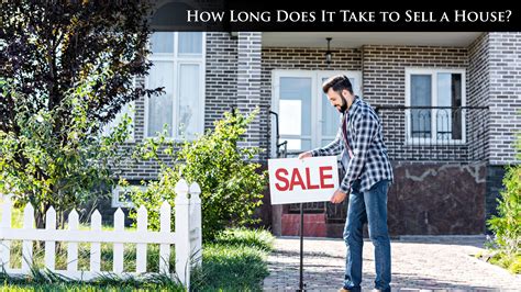 How Long Does It Take To Sell A Home Selling House Things To Sell