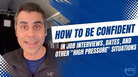 How To Be Confident In Job Interviews Dates And Other High Pressure