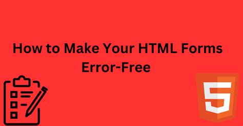 How To Build Error Free Html Forms