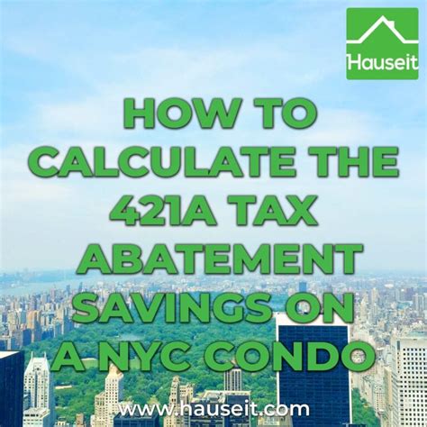 How To Calculate 421A Tax Abatement Savings On A Nyc Condo