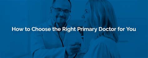 How To Choose The Right Primary Doctor For You Health For California