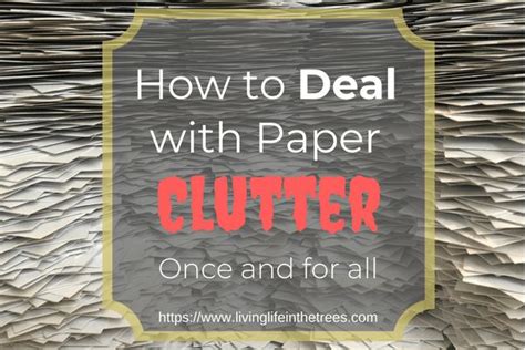 How To Deal With Paper Clutter Once And For All