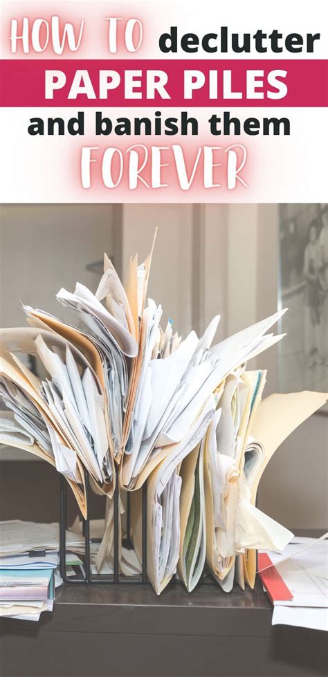 How To Declutter Paper Piles The Easiest Way To Banish Them Forever