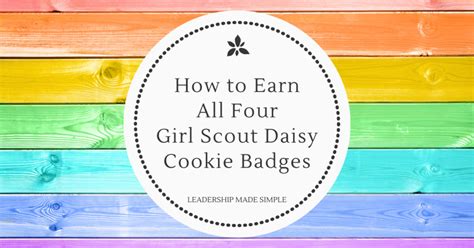 How To Earn All Four Girl Scout Daisy Cookie Badges Troop Leader