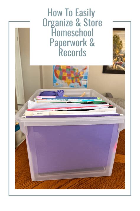 How To Easily Organize Store Homeschool Paperwork Records