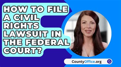 How To File A Civil Rights Lawsuit In The Federal Court Countyoffice