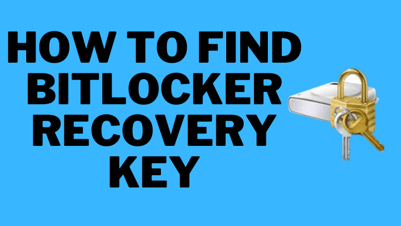 How To Find Bitlocker Recovery Key In 5 Ways Techowns