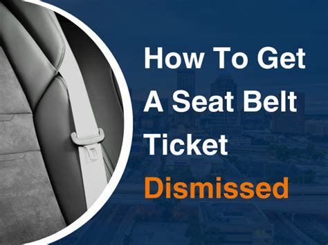 How To Get A Seat Belt Ticket Dismissed 3 Ways Car Safety Car