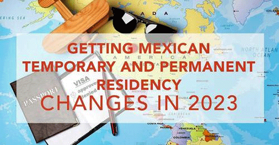 How To Get Your Mexican Temporary Or Permanent Residency Changes In