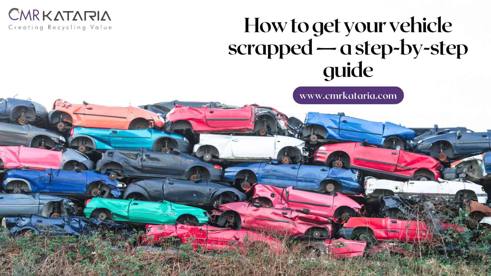 How To Get Your Vehicle Scrapped A Step By Step Guide