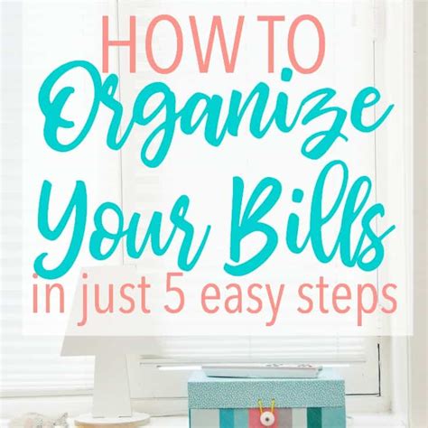 How To Keep Your Bills Organized In Just 5 Easy Steps