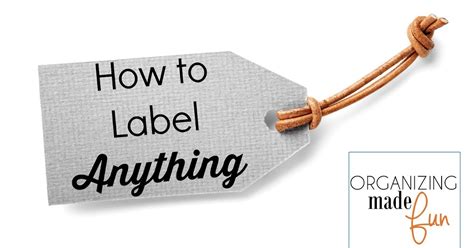 How To Label Anything Organizing Made Fun How To Label Anything