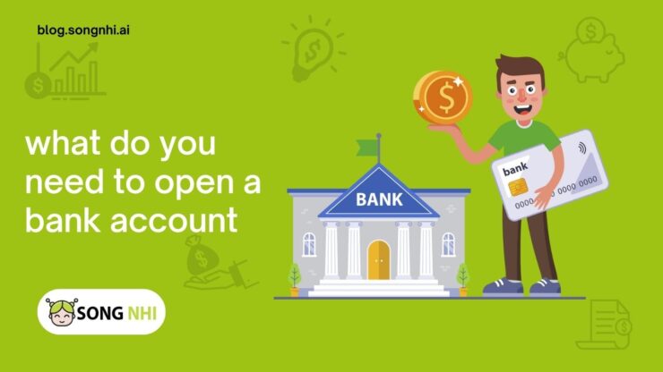 How To Open A Bank Account And What You Need For It