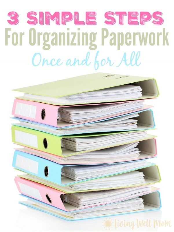 How To Organize Paperwork Once Amp For All In 3 Simple Steps