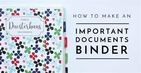 How To Organize Paperwork Part 5 Creating An Important Documents Binder The Homes I Have Made