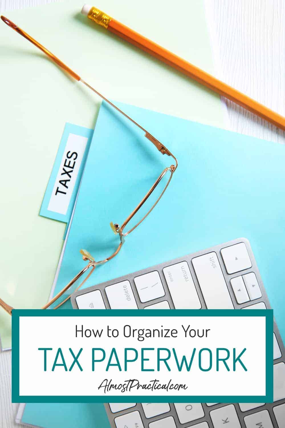 5 Tips Organize Tax Paperwork