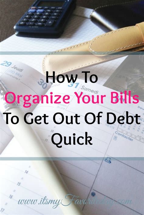 How To Organize Your Bills To Get Out Of Debt Quick It S My Favorite Day