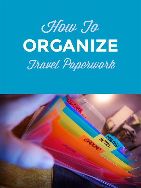 How To Organize Your Travel Paperwork Traveling By Yourself Business Travel Goals For The