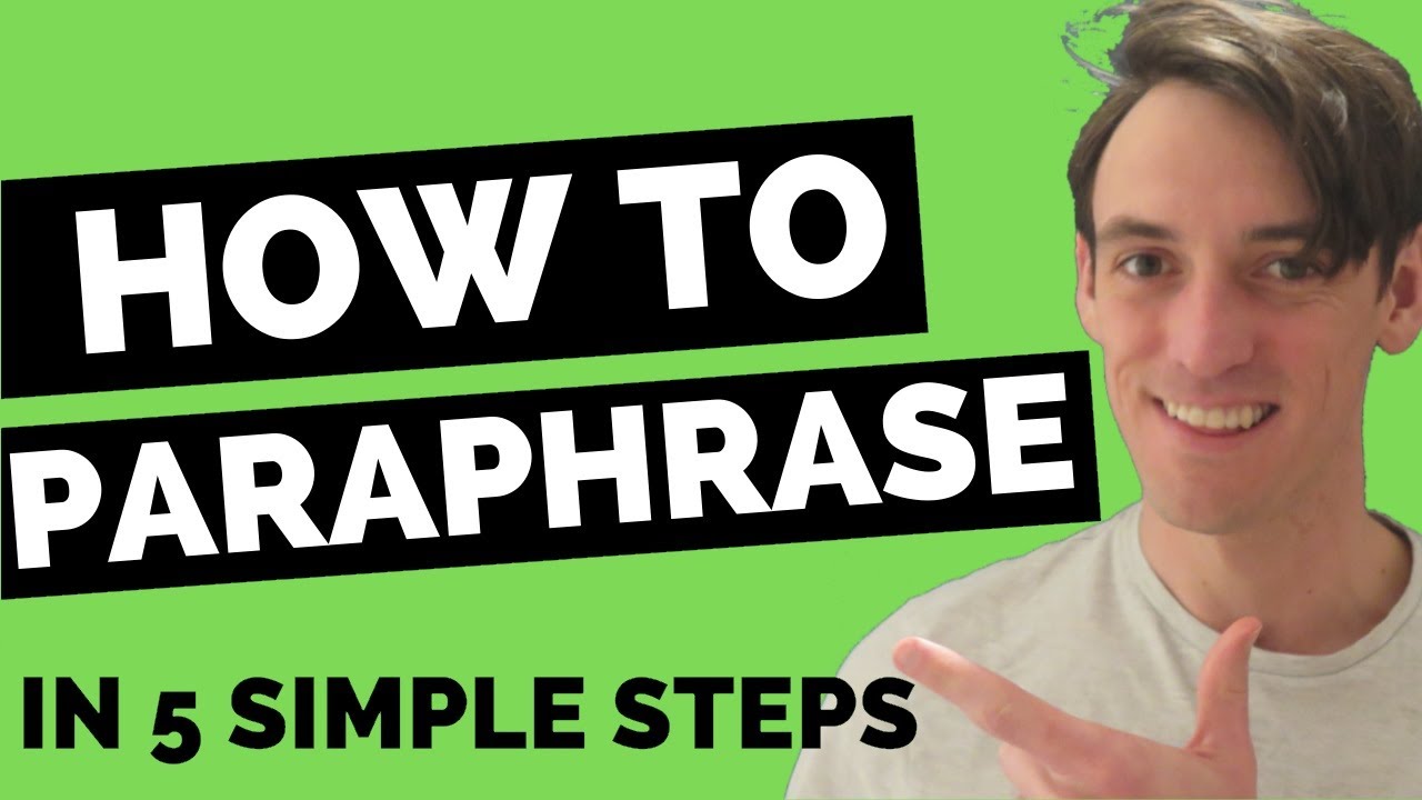 How To Paraphrase 5 Steps 4 Tips Youtube