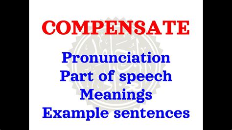 How To Pronounce Compensate Pronunciation Of Compensate Youtube