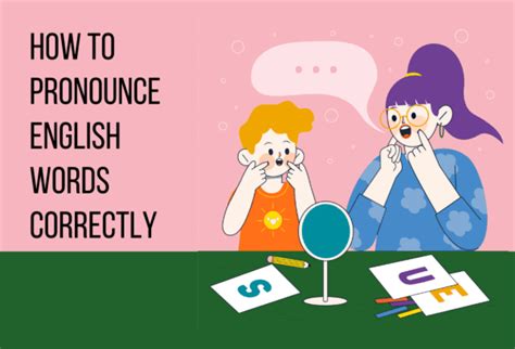 How To Pronounce English Words Properly Spoken English