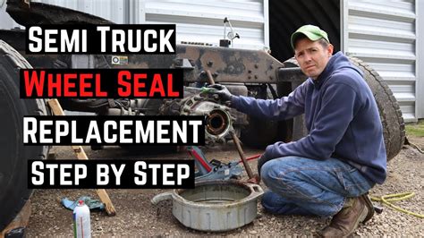 How To Quickly Fix A Leaking Semi Truck Wheel Seal Youtube