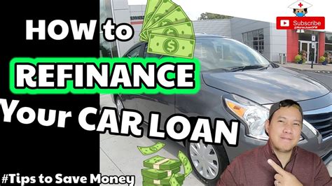 How To Refinance Your Car Loan Car Refinancing Process Auto Loan