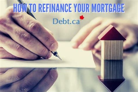 How To Refinance Your Mortgage A Refi Guide Debt Ca